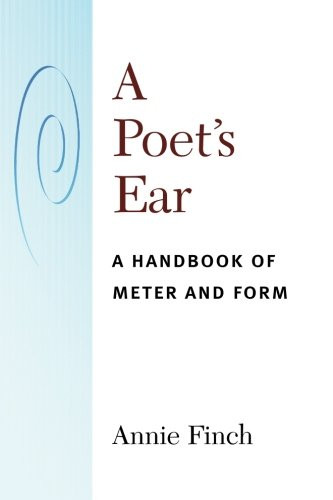 A Poet's Ear: A Handbook of Meter and Form