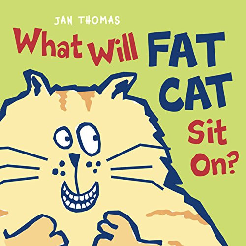 What Will Fat Cat Sit On?