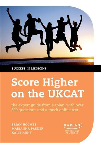 The Complete Guide to Passing the UKCAT: Over 800 questions and a unique online test (Success in Medicine)