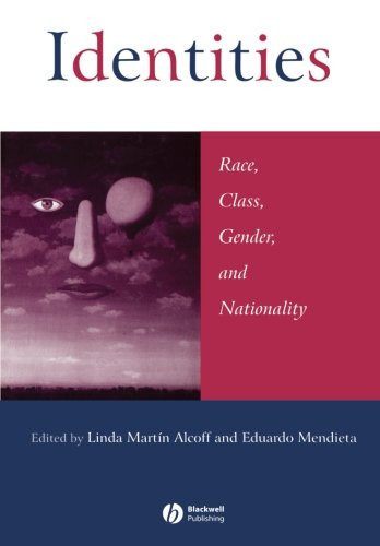 Identities: Race, Class, Gender, and Nationality