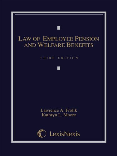 The Law of Employee Pension and Welfare Benefits