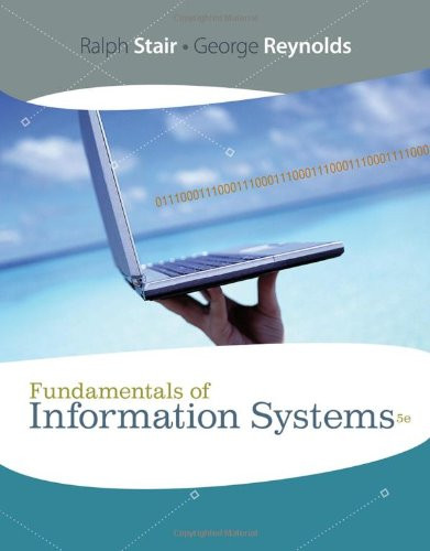 Fundamentals of Information Systems (Available Titles Skills Assessment Manager (SAM) - Office 2010)