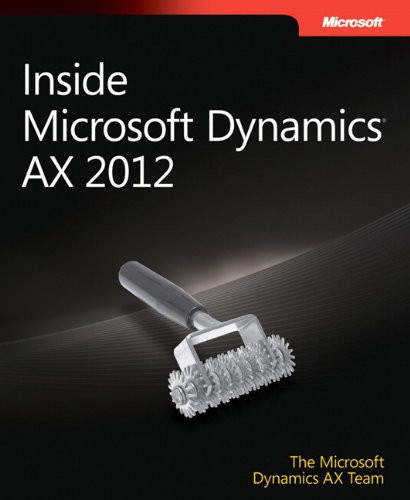 Inside Microsoft Dynamics AX 2012 (Developer Reference)