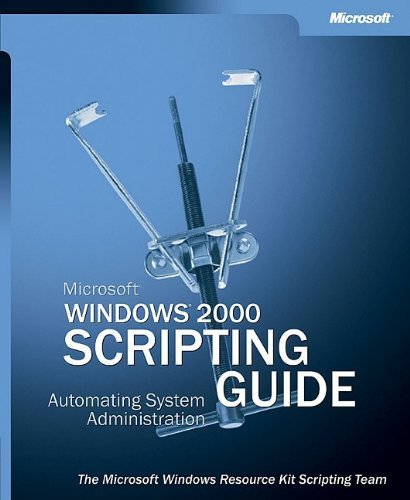 Microsoft Windows 2000 Scripting Guide