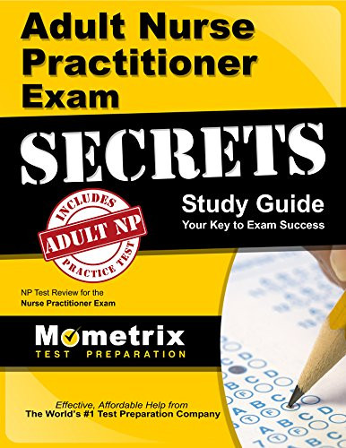 Adult Nurse Practitioner Exam Secrets Study Guide: NP Test Review for the Nurse Practitioner Exam