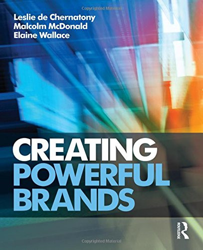 Creating Powerful Brands (Volume 1)