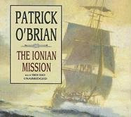 The Ionian Mission (Master/ Commander) [UNABRIDGED] (Aubrey-Maturin (Audio))