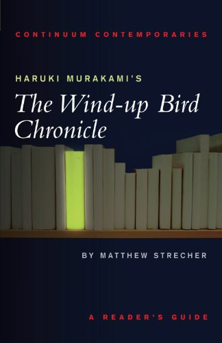 Haruki Murakami's The Wind-up Bird Chronicle: A Reader's Guide (Continuum Contemporaries)