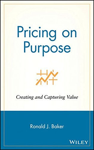 Pricing on Purpose: Creating and Capturing Value