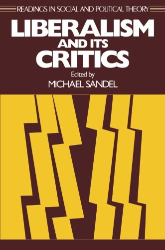 Liberalism and Its Critics (Readings in Social & Political Theory)