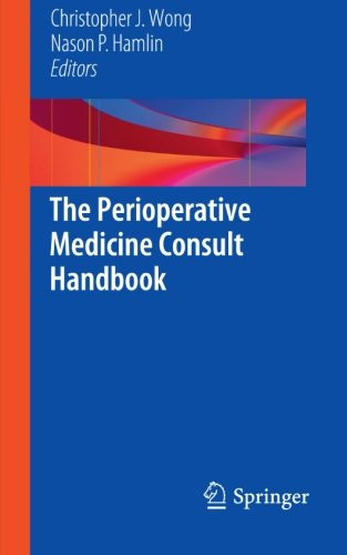 The Perioperative Medicine Consult Handbook