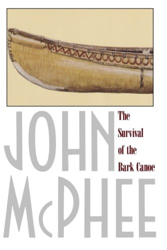 The Survival of the Bark Canoe