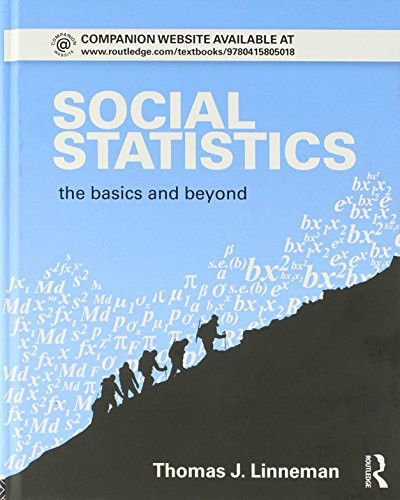 Social Statistics: The Basics and Beyond (Sociology Re-Wired)