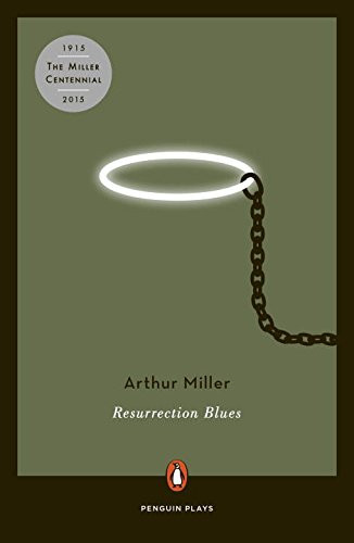 Resurrection Blues:  A Prologue and Two Acts