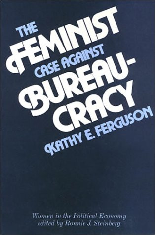 Feminist Case Against Bureaucracy (Women In The Political Economy)
