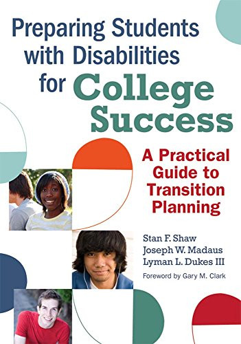 Preparing Students with Disabilities for College Success: A Practical Guide to Transition Planning