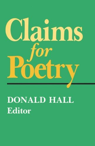 Claims for Poetry (Poets on Poetry (Paperback))
