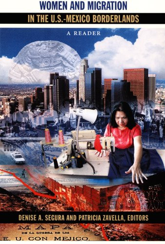 Women and Migration in the U.S.-Mexico Borderlands: A Reader (Latin America Otherwise)