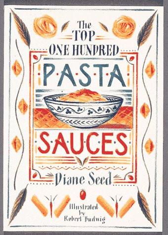 The Top One Hundred Pasta Sauces