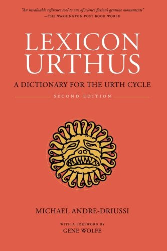 Lexicon Urthus: A Dictionary for the Urth Cycle