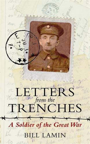Letters From the Trenches: A Soldier of the Great War