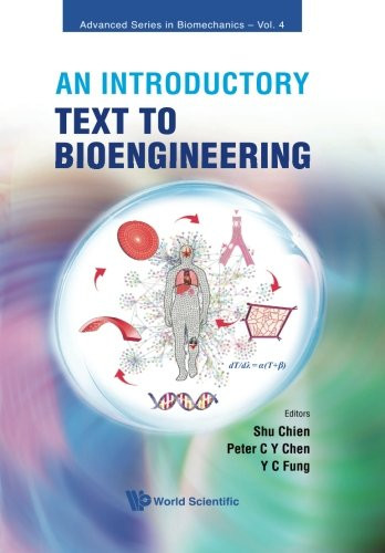 An Introductory Text to Bioengineering (Advanced Series in Biomechanics)