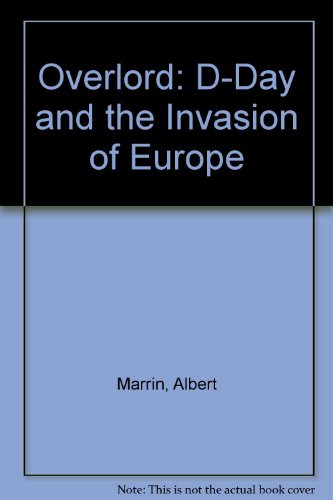 Overlord: D-Day and the Invasion of Europe