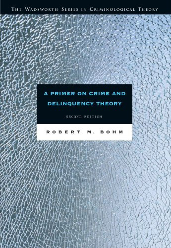 A Primer on Crime and Delinquency Theory (The Wadsworth Series in Criminological Theory)