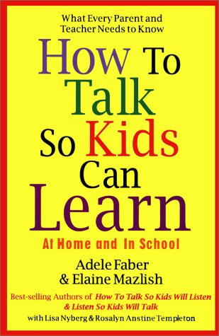 How to Talk So Kids Can Learn
