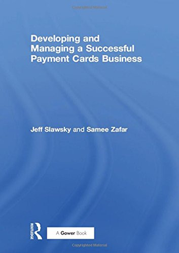 Developing and Managing a Successful Payment Cards Business