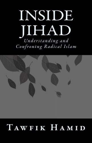 Inside Jihad: Understanding and Confronting Radical Islam
