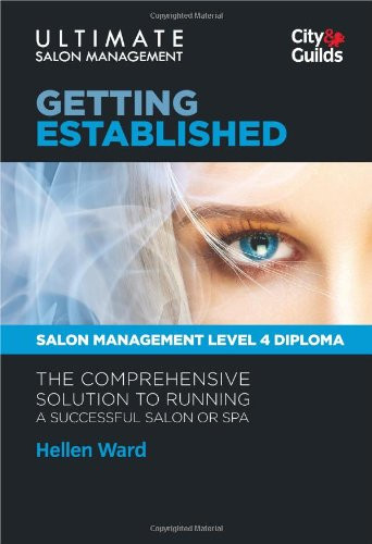 Ultimate Salon Management: Getting Established Bk. 1