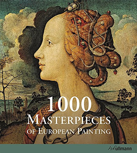 1000 Masterpieces of European Painting (Ullmann)