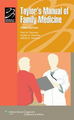 Taylor's Manual of Family Medicine (Lippincott Manual Series (Formerly known as the Spiral Manual Series))