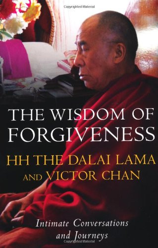 The Wisdom of Forgiveness : Intimate Conversations and Journeys
