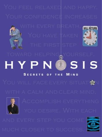 Hypnosis : Secrets of the Mind (Quarto Book)