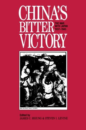 China's Bitter Victory: War with Japan, 1937-45