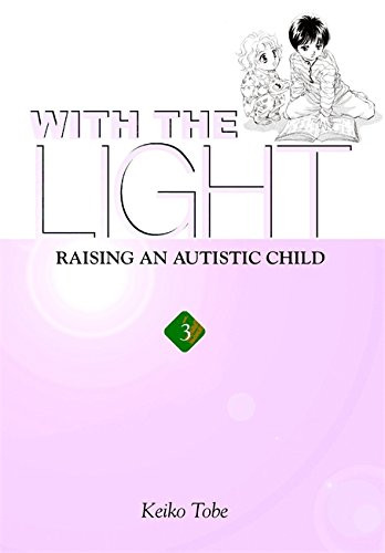 With the Light: Raising an Autistic Child, Vol. 3