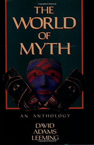 The World of Myth: An Anthology