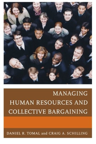 Managing Human Resources and Collective Bargaining (The Concordia University Leadership Series)