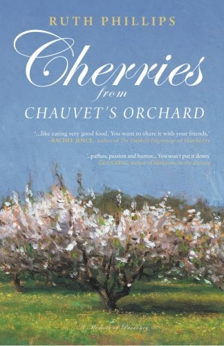 Cherries from Chauvet's Orchard, A Memoir of Provence