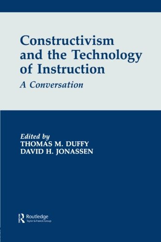 Constructivism and the Technology of Instruction: A Conversation