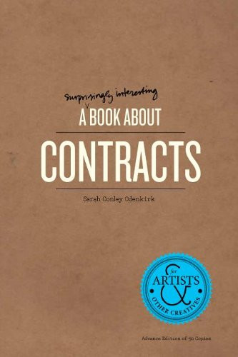 A Surprisingly Interesting Book About Contracts: For Artists & Other Creatives