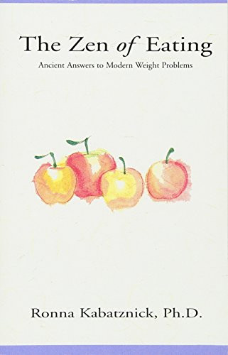 The Zen of Eating: Ancient Answers to Modern Weight Problems