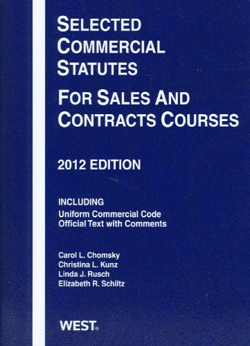Selected Commercial Statutes For Sales and Contracts Courses, 2012