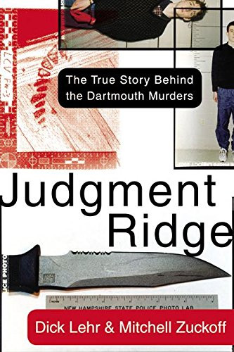 Judgment Ridge: The True Story Behind the Dartmouth Murders