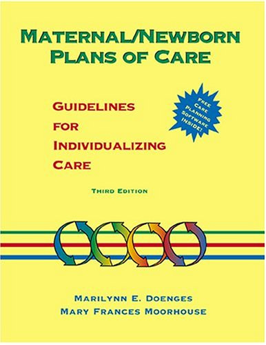 Maternal/Newborn Plans of Care: Guidelines for Individualizing Care (Doenges, Maternal/Newborn Plans of Care)