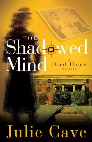 The Shadowed Mind (A Dinah Harris Mystery)