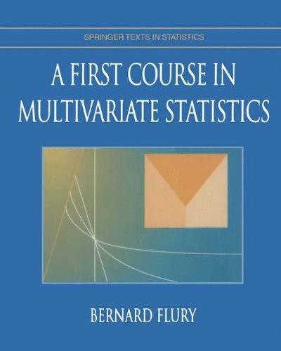 A First Course in Multivariate Statistics (Springer Texts in Statistics)