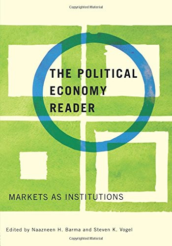 The Political Economy Reader: Markets as Institutions